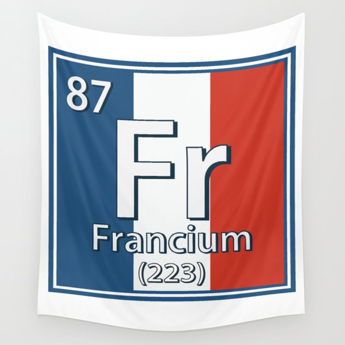 Francium - France Flag French Science Wall Tapestry