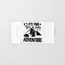 It's Time For A New Adventure Hand & Bath Towel