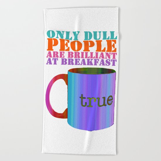 Oscar Wilde #5 Dull People Beach Towel