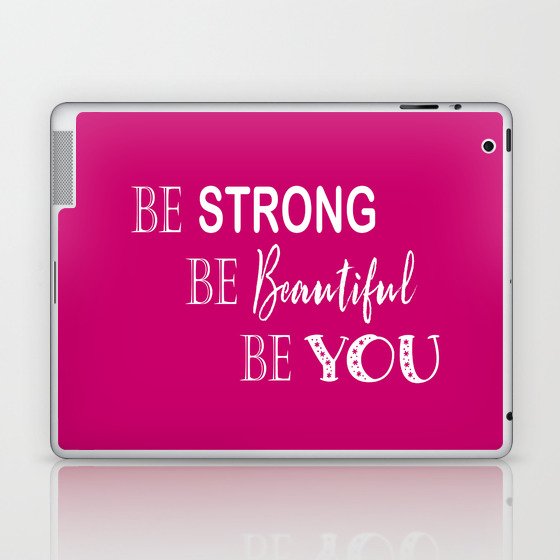 Be Strong Be Beautiful Be You Pink And White Laptop Ipad Skin By Ziya Blue Society6