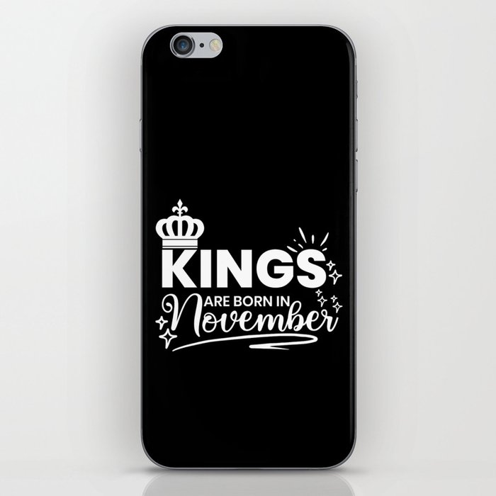 Kings Are Born In November Birthday Quote iPhone Skin