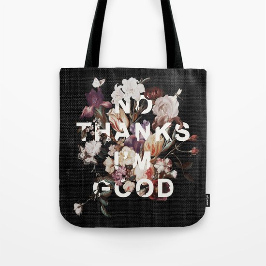 No Thanks I'm Good Tote Bag