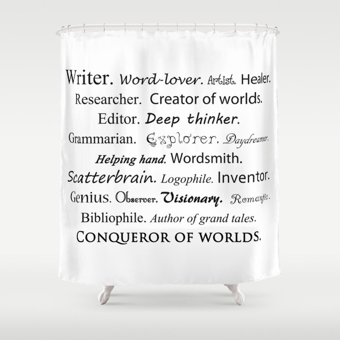 Writer Shower Curtain | Graphic-design, Black-white, Typography, Graphic-design, Digital, Writing, Author, Fiction, Bibliophile, Logophile