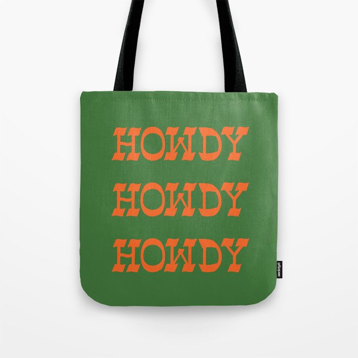 Howdy Howdy!  Green and Orange Tote Bag