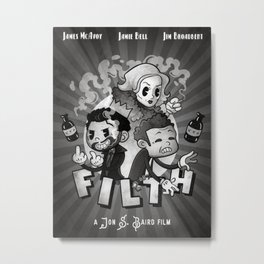 Filth Metal Print | Black And White, Movieposter, Fanart, Smoking, 30Scartoons, Filth, Digital, Irvinewelsh, Typography, Jamesmcavoy 