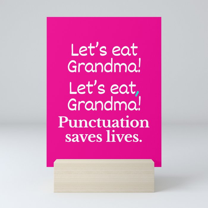 Let's Eat Grandma Punctuation Saves Lives (Pink) Mini Art Print