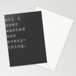 All I Ever Wanted Stationery Cards