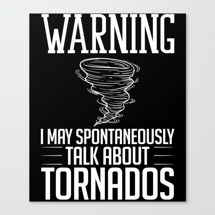 Tornado Twister Storm Chasing Meteorologist Canvas Print