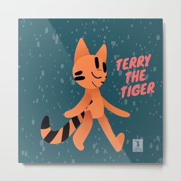 Terry The Tiger Metal Print