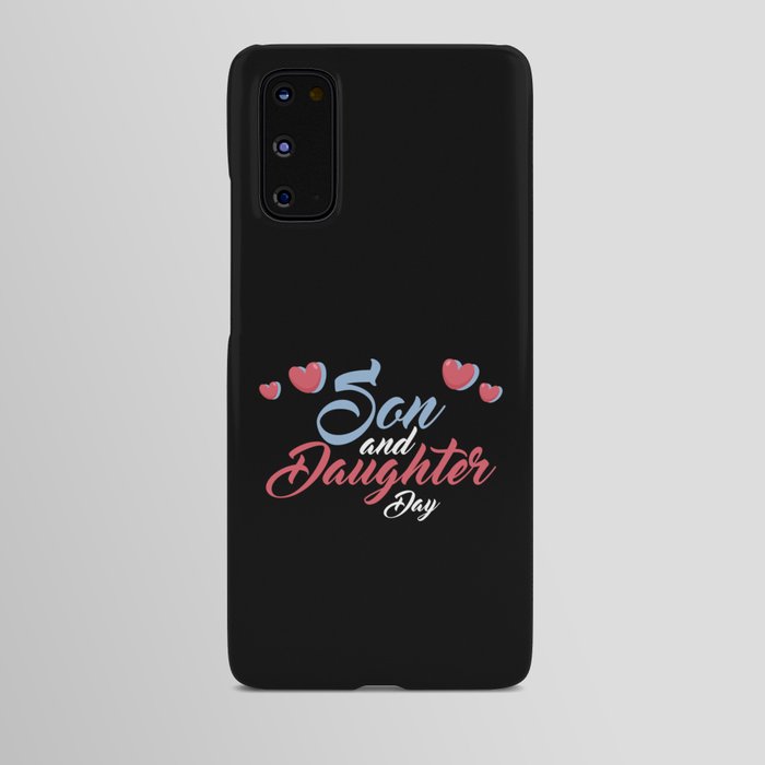 Son and Daughter Day Shirt, Son and Daughter Tee Gift Idea Android Case