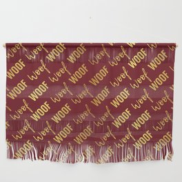 Dog Woof Quotes Red Yellow Gold Wall Hanging