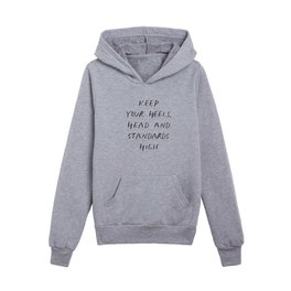 Keep Your Heels Head and Standards High in black and white Kids Pullover Hoodies