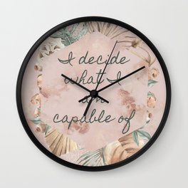 What I Am Capable Of Wall Clock