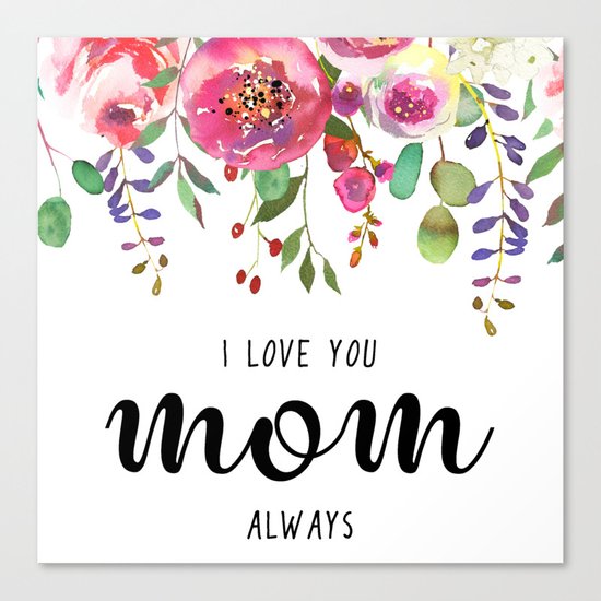 I love you mom | Mother's day Canvas Print