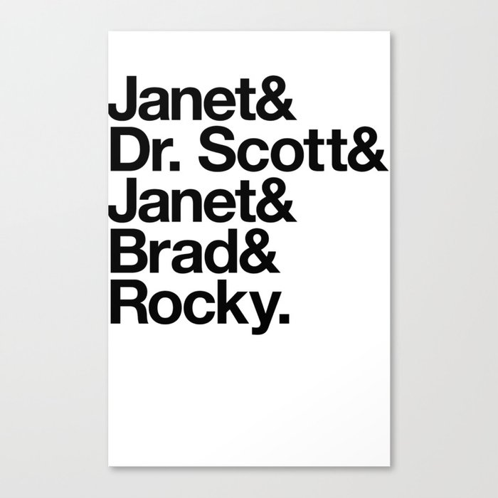 Janet! Dr. Scott! Janet! Brad! Rocky! Canvas Print