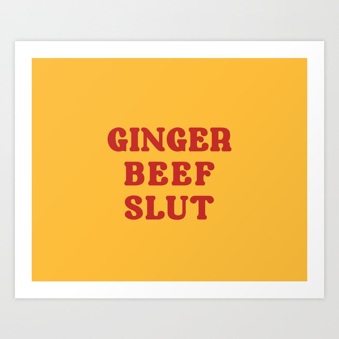 Ginger Beef Slut Art Print