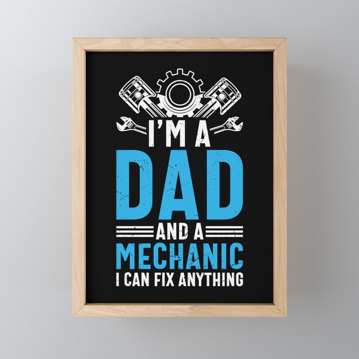 Dad And Mechanic Can Fix Anything Framed Mini Art Print