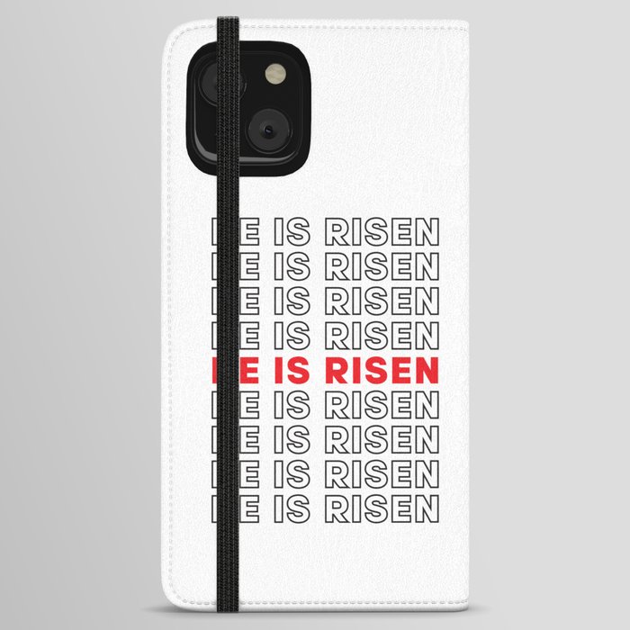 He Is Risen - Modern, Minimal Faith-Based Print - Christian Quotes - Motivational iPhone Wallet Case