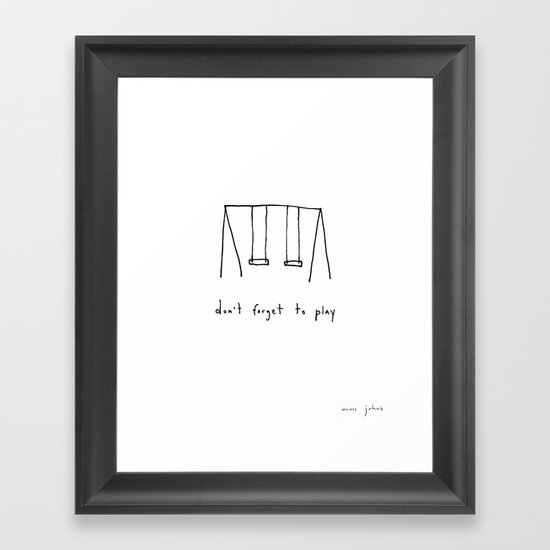 don't forget to play Framed Art Print