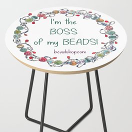 I'm the Boss of my Beads Side Table