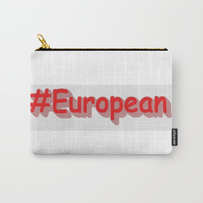 "#European" Cute Design. Buy Now Carry-All Pouch