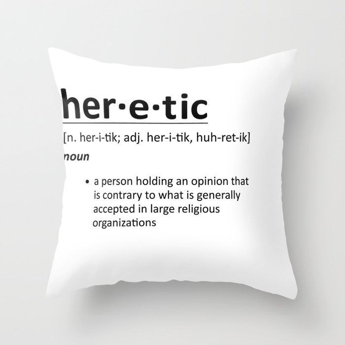 Heretic Throw Pillow