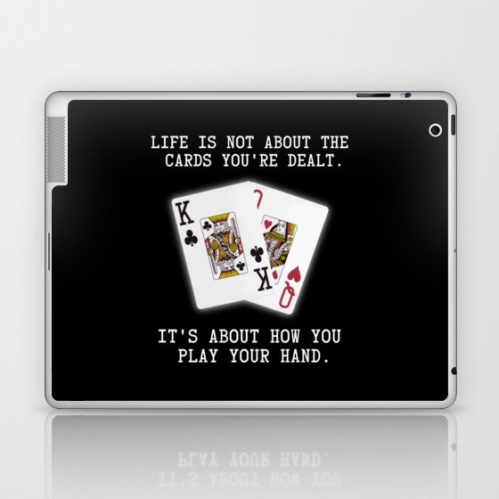 Inspirational Saying Poker Playing Cards Quote Laptop & iPad Skin