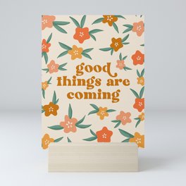 Good Things Are Coming Floral Quote Mini Art Print
