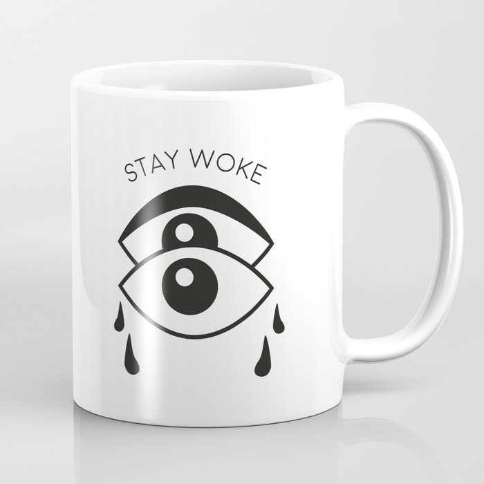Stay woke Coffee Mug