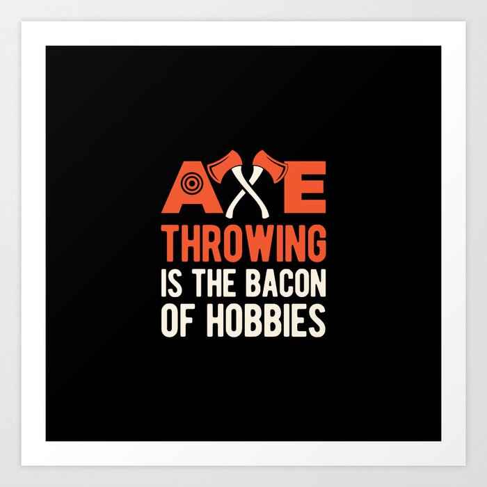 Axe Throwing Funny Art Print