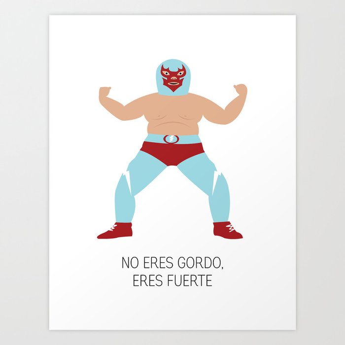 You're Not Fat, You're Strong Art Print