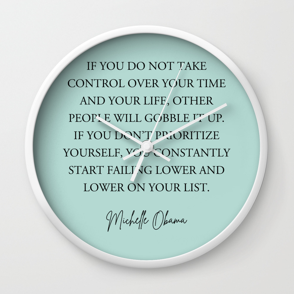 If You Do Not Take Control Over Your Time And Your Life Wall