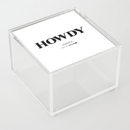 Howdy Acrylic Box