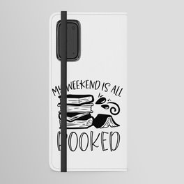 My Weekend Is All Booked Android Wallet Case