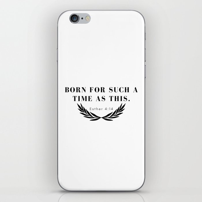 Born for Such a Time as This   iPhone Skin