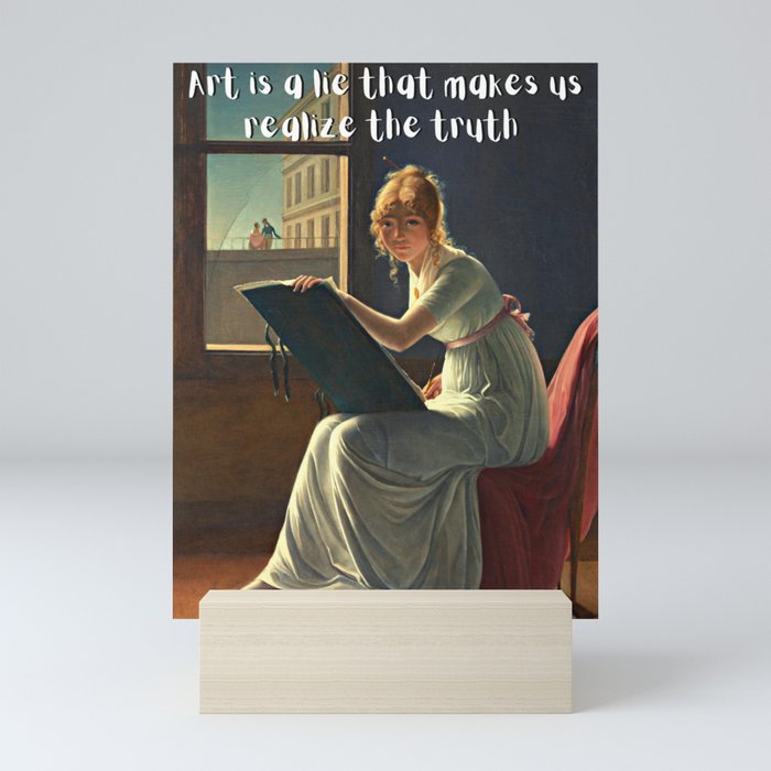 Art is a Lie that Makes Us Realize the Truth Mini Art Print