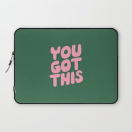 You Got This Laptop Sleeve