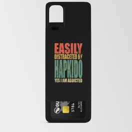 Hapkido Saying funny Android Card Case