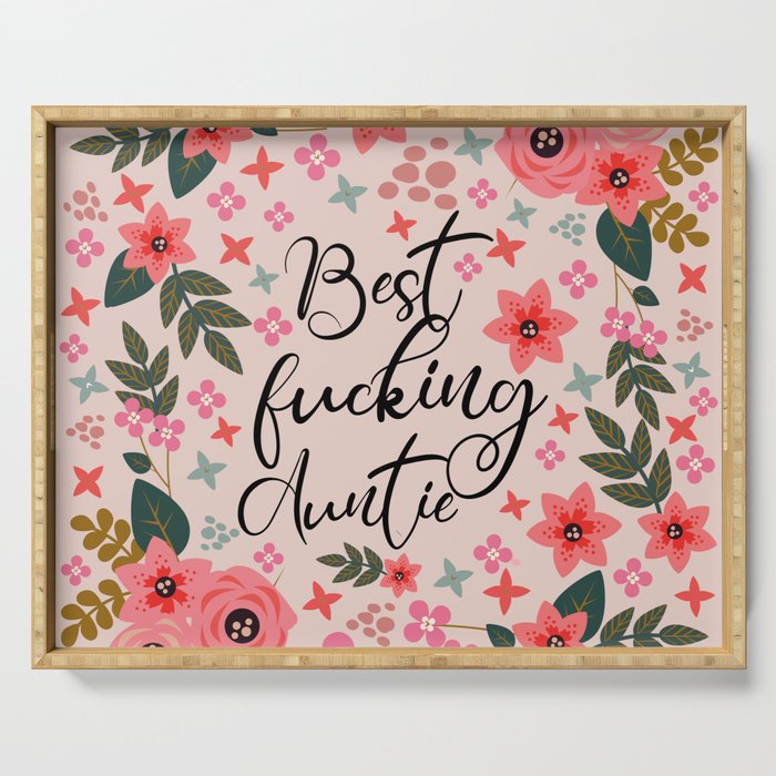 Best Fucking Auntie, Pretty Funny Quote Serving Tray