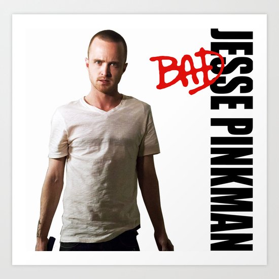 Pinkman's BAD - Breaking Bad Art Print