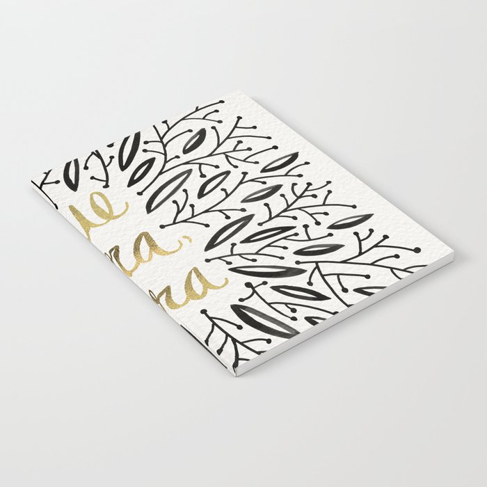 Whatever Will Be, Will Be – Black & Gold Notebook
