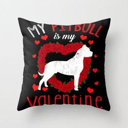 Dog Animal Hearts Day Pitbull Is My Valentines Day Throw Pillow