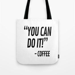 You Can Do It - Coffee Tote Bag