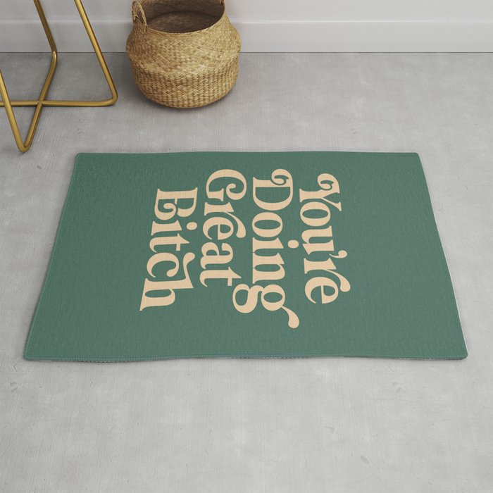 YOU’RE DOING GREAT BITCH vintage green cream Rug