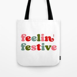 Feelin' Festive. Tote Bag