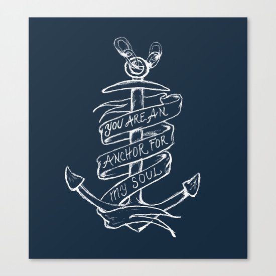 You are an anchor Canvas Print