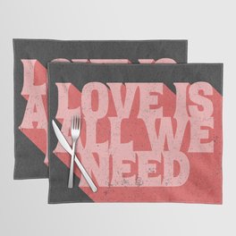 Love is all we need...and CE Placemat