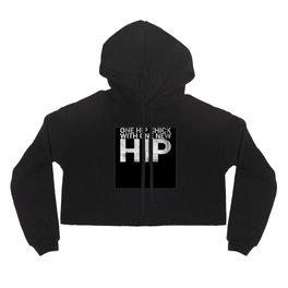 One Hip Chick With One New Hip Women Hoody | Arthroplasty, Hip, Survive, Women, Surgery, Replacement, Reads, Graphicdesign, Strong, Transplantation 