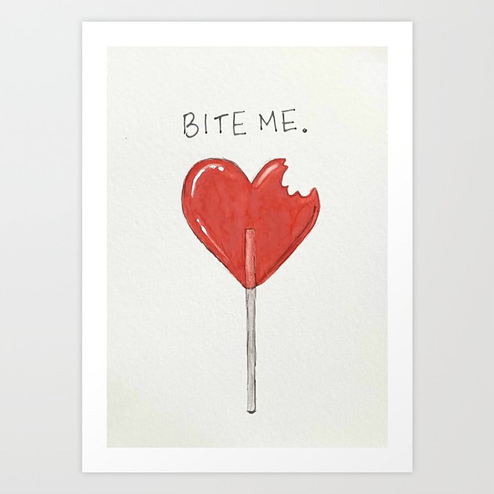 Bite Me Art Print