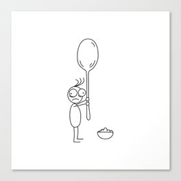 My Spoon is to Big Canvas Print